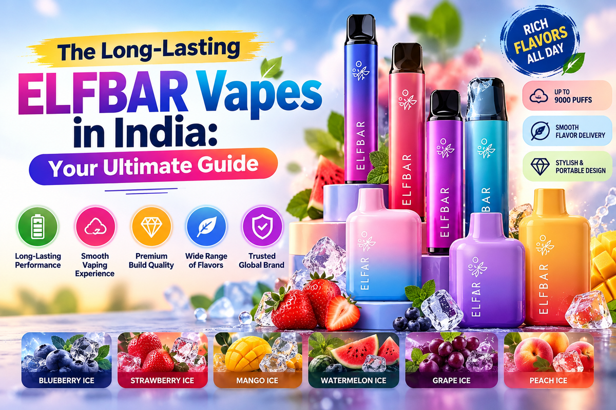 The Long-Lasting ELFBAR Vapes in India: Your Ultimate Guide